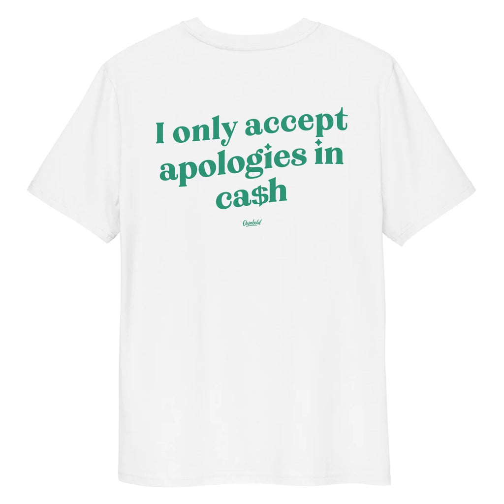ACCEPT APOLOGIES IN CA$H