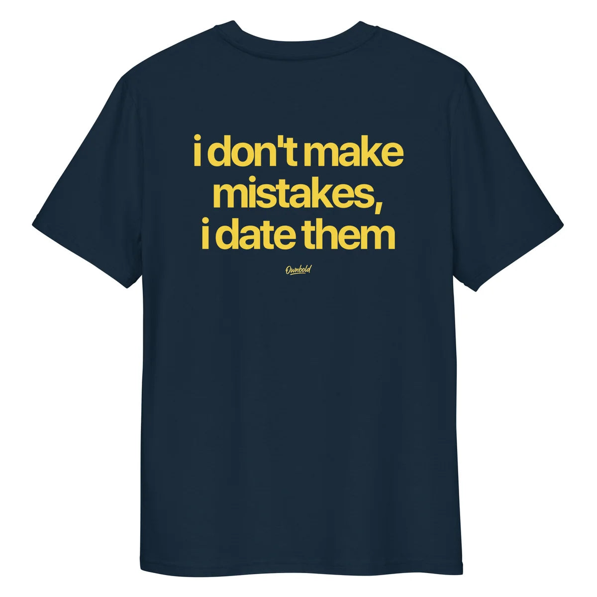 I DON'T MAKE MISTAKES