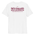 FALL IN LOVE WITH YOUR PROBLEMS