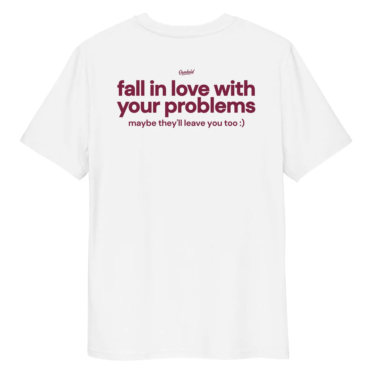 FALL IN LOVE WITH YOUR PROBLEMS