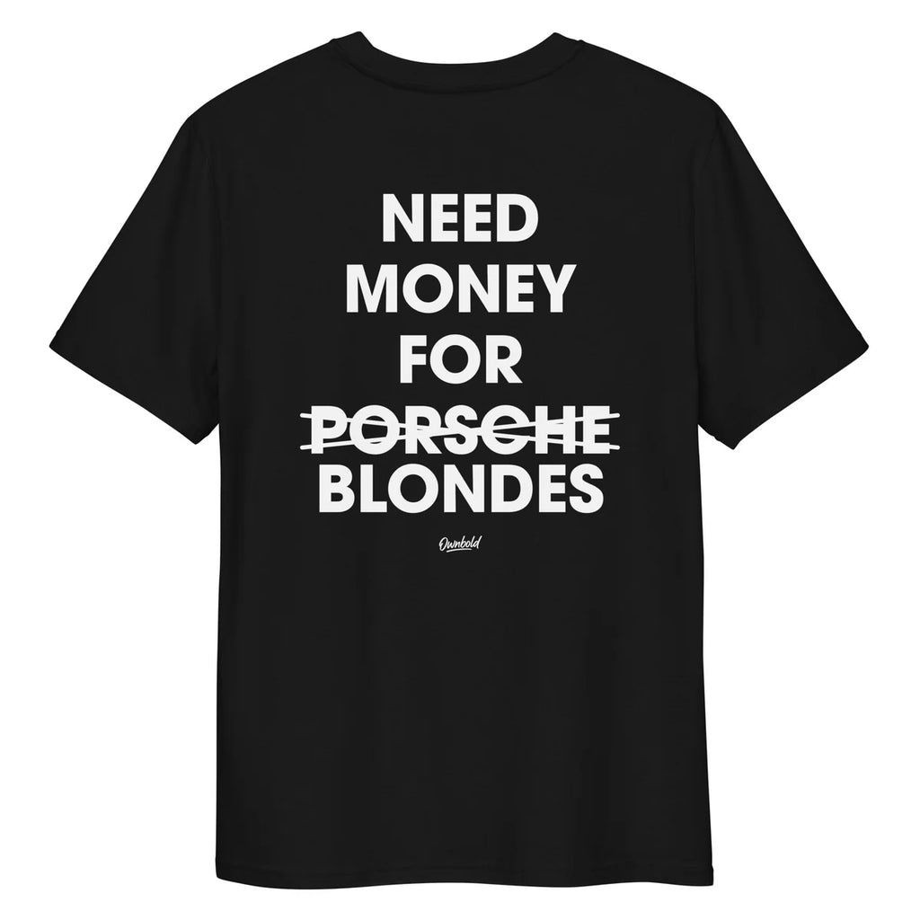 NEED MONEY FOR BLONDES