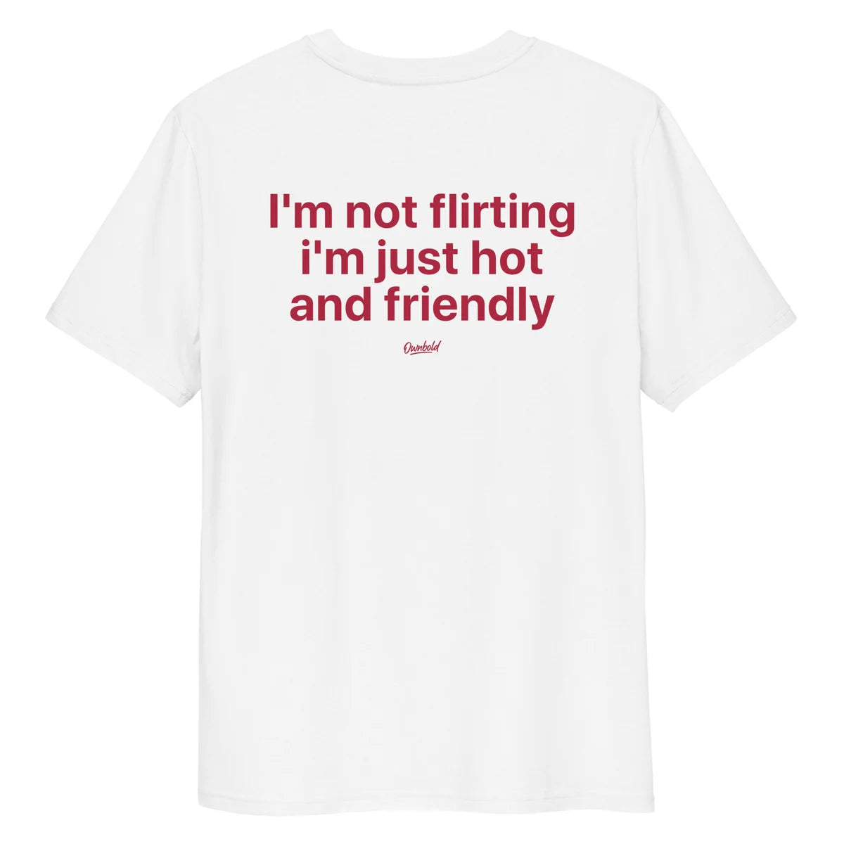 I'M JUST HOT AND FRIENDLY