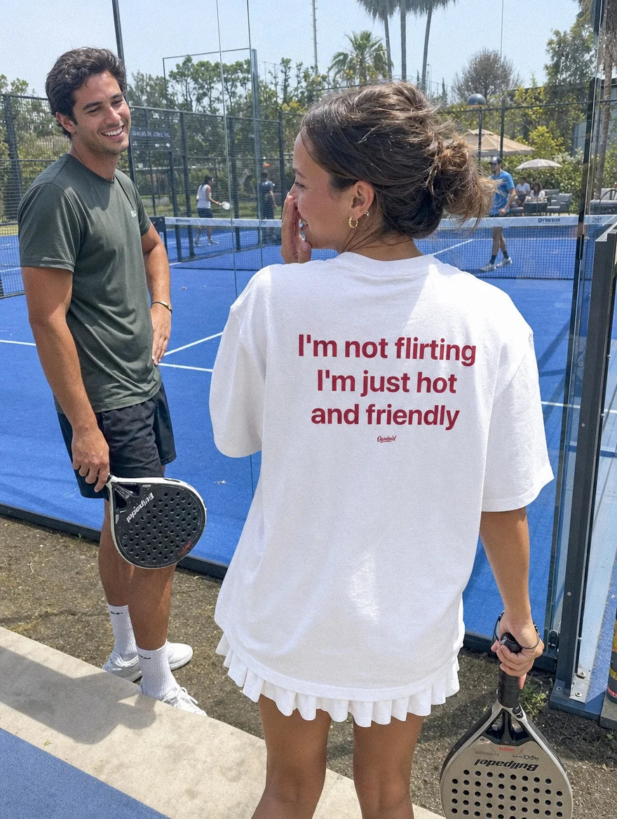 I'M JUST HOT AND FRIENDLY