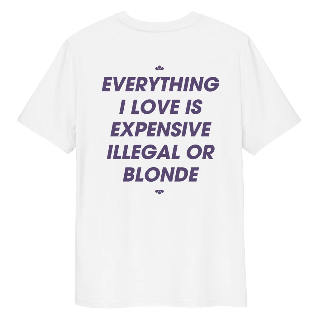 ILLEGAL, EXPENSIVE OR BLONDE